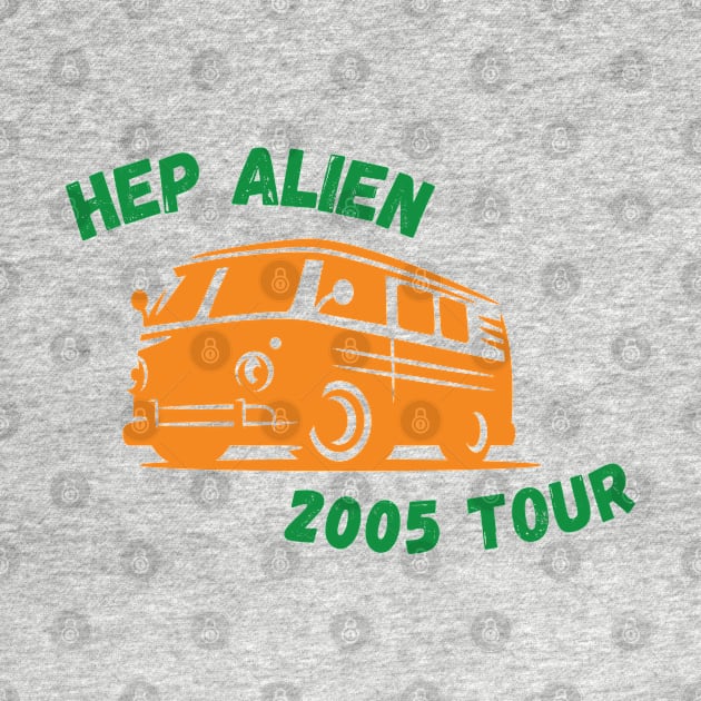 Hep Alien 2005 Tour by Stars Hollow Mercantile